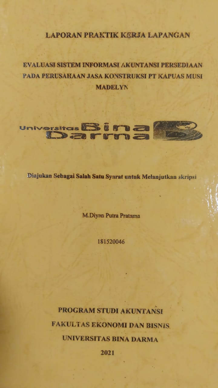 Cover EVALUASI SISTEM INFORMASI AKUNTANSI PERSEDIAAN PADA PERUSAHAAN JASA KONSTRUKSI PT KAPUAS MUSI MADELYN / M.DIYAN PUTRA PRATAMA