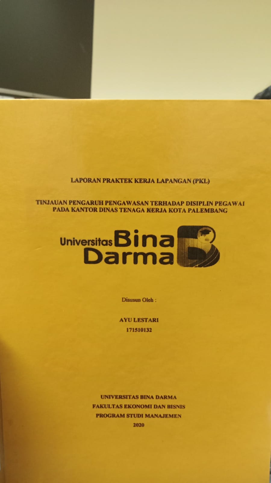 Cover TINJAUAN PENGARUH PENGAWASAN TERHADAP DISIPLIN PEGAWAI PADA KANTOR DINAS TENAGA KERJA KOTA PALEMBANG / AYU LESTARI