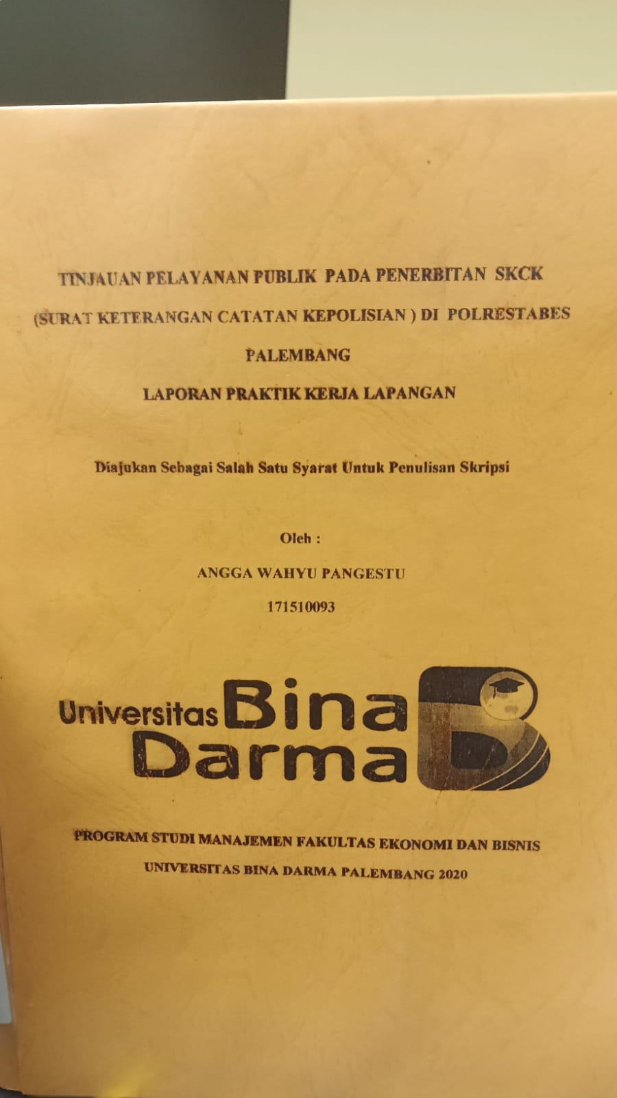 Cover TINJAUAN PELAYANAN PUBLIK PADA PENERBITAN SKCK (SURAT KETERANGAN CACATAN KEPOLISIAN) DI POLRESTABES PALEMBANG / ANGGA WAHYU PANGESTU