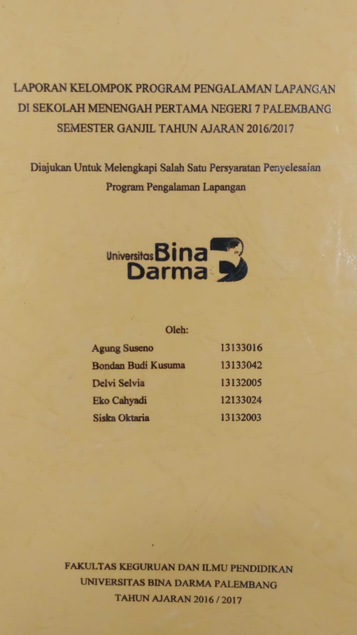 Cover LAPORAN KELOMPOK PROGRAM PENGALAMAN LAPANGAN DI SMP NEGERI 7 PALEMBANG SEMESTER GANJILTAHUN AJARAN 2016/2017 / AGUNG SUSENO