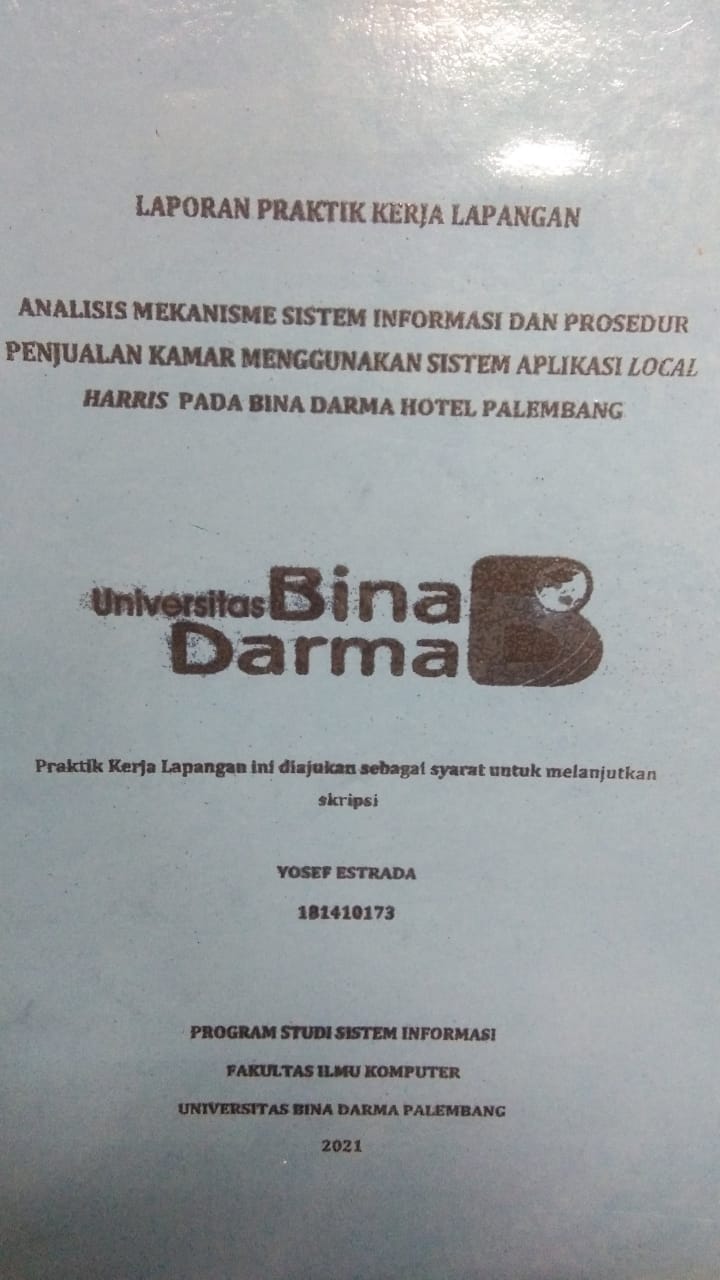 Cover ANALISIS MEKANISME SISTEM INFORMASI DAN PROSEDUR PENJUALAN KAMAR MENGGUNAKAN SISTEM APLIKASI LOCAL HARRIS PADA BINA DARMA HOTEL PALEMBANG / YOSEF ESTRADA