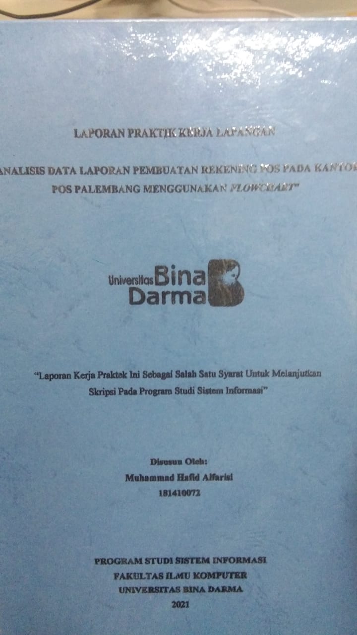 Cover ANALISIS DATA LAPORAN PEMBUATAN REKENING POS PADA KANTOR POS PALEMBANG MENGGUNAKAN FLOWCHART / MUHAMMAD HAFID ALFARISI