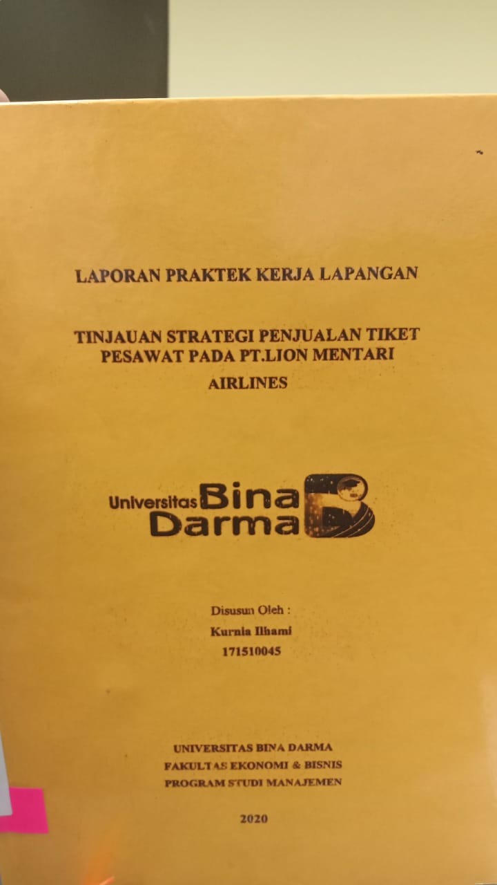Cover TINJAUAN STRATEGI PENJUALAN TIKET PESAWAT PADA PT LION MENTARI AIRLINES / KURNIA ILHAMI