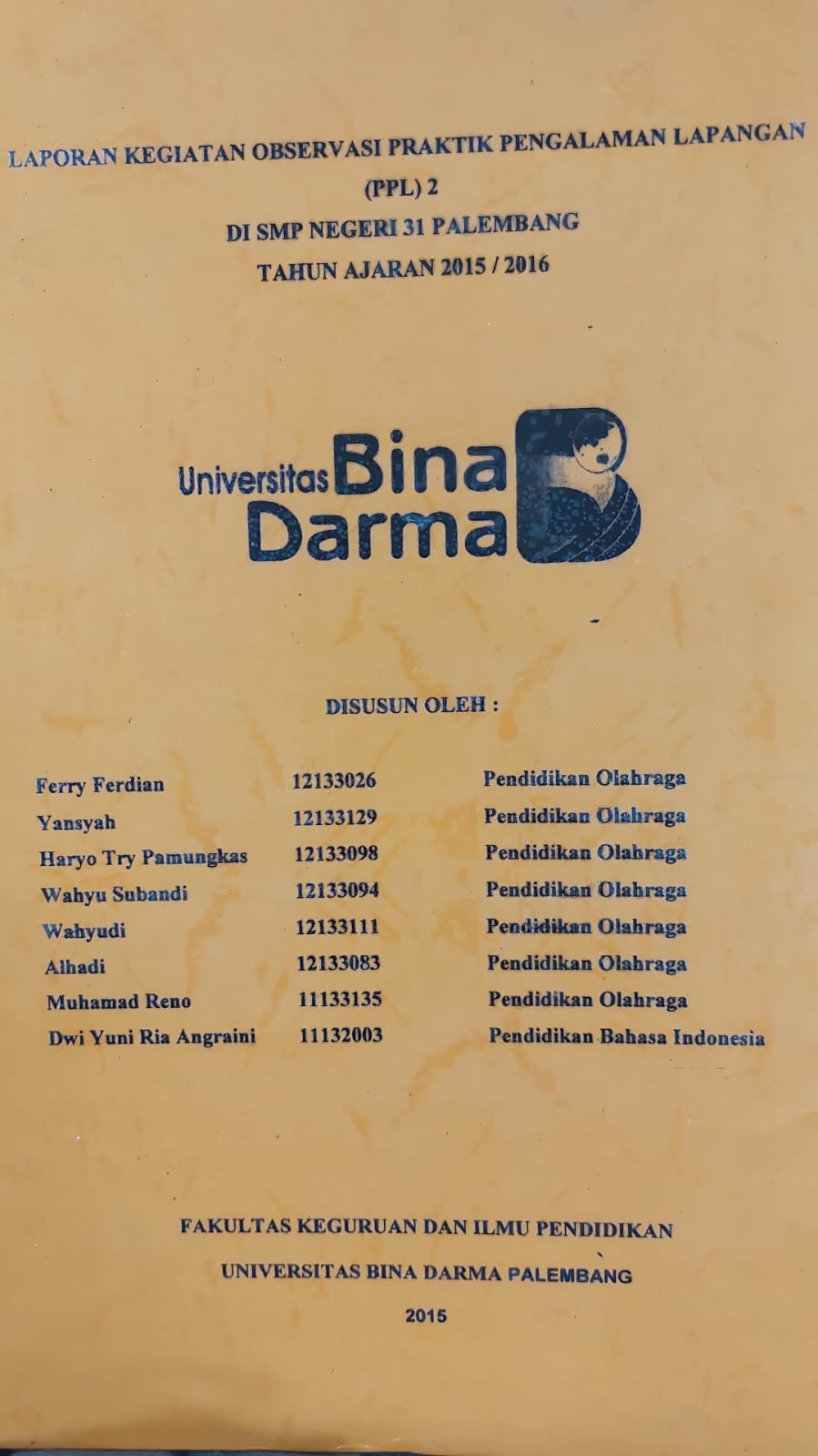 Cover LAPORAN KEGIATAN OBSERVASI PRAKTIK PENGALAMAN LAPANGAN (PPL) 2 DI SMP NEGERI 31 PALEMBANG TAHUN AJARAN 2015/2016 / FERRY FERDIAN, DKK