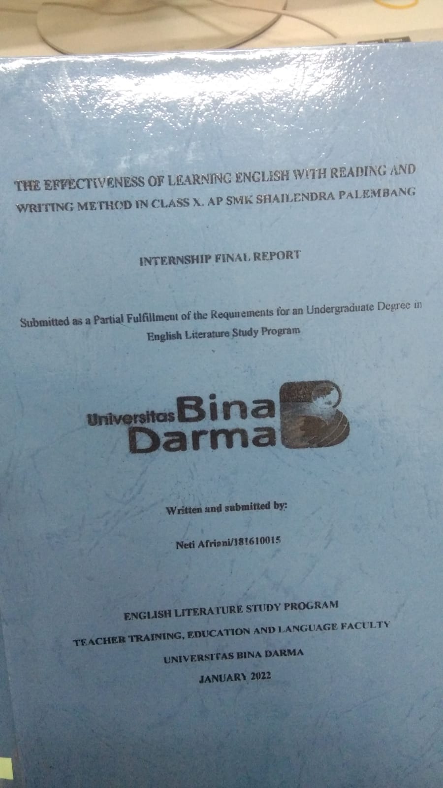 Cover THE EFFECTIVENESS OF LEARNING ENGLISH WITH READING AND WRITING METHOD IN CLASS X. AP SMK SHAILENDRA PALEMBANG / NETI AFRIANI