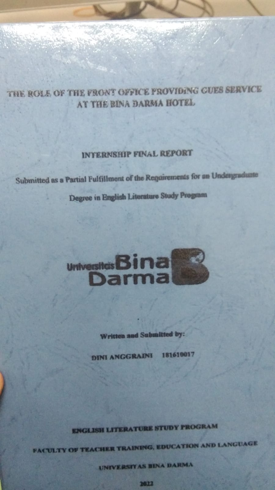 Cover THE ROLE OF FRONT OFFICE PROVIDING GUES SERVICE AT THE BINA DARMA HOTEL / DINI ANGGRAINI