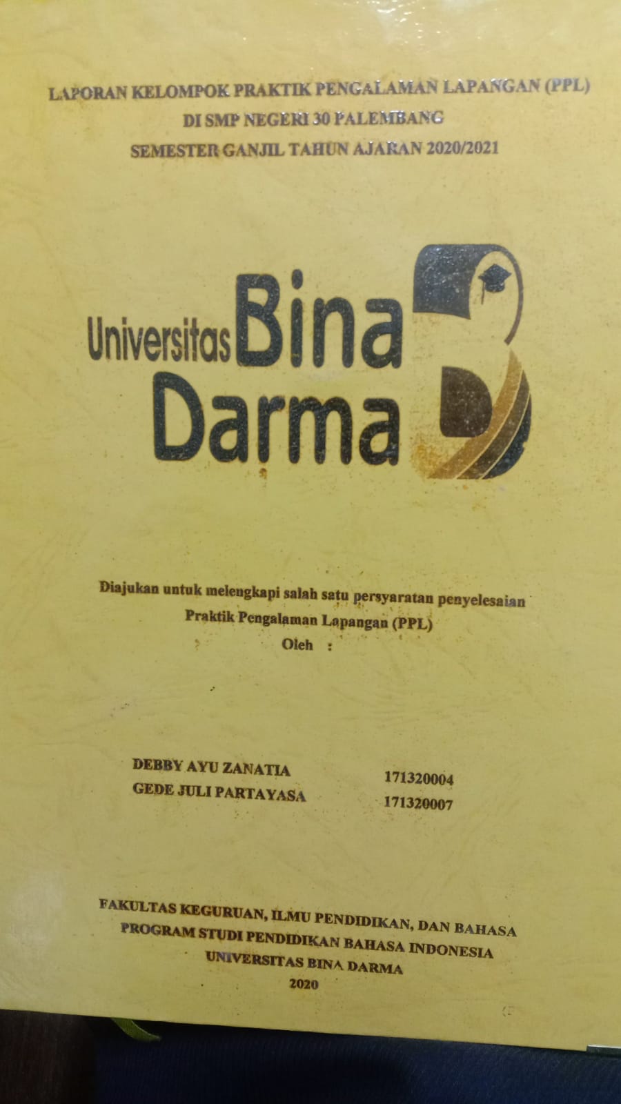Cover LAPORAN KELOMPOK PRAKTIK PENGALAMAN LAPANGAN (PPL) DI SMP NEGERI 30 PALEMBANG / DEBBY AYU ZANATIA, GEDE JULI PARTAYASA