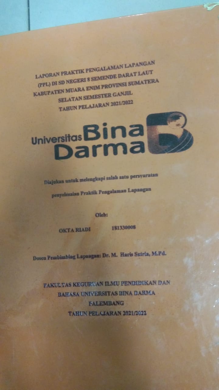 Cover LAPORAN PRAKTIK PENGALAMAN LAPANGAN (PPL) DI SD NEGERI 8 SEMENDE DARAT LAUT KABUPATEN MUARA ENIM PROVINSI SUMATERA SELATAN SEMESTER GANJIL TAHUN PELAJARAN 2021/2022 / OKTA RIADI