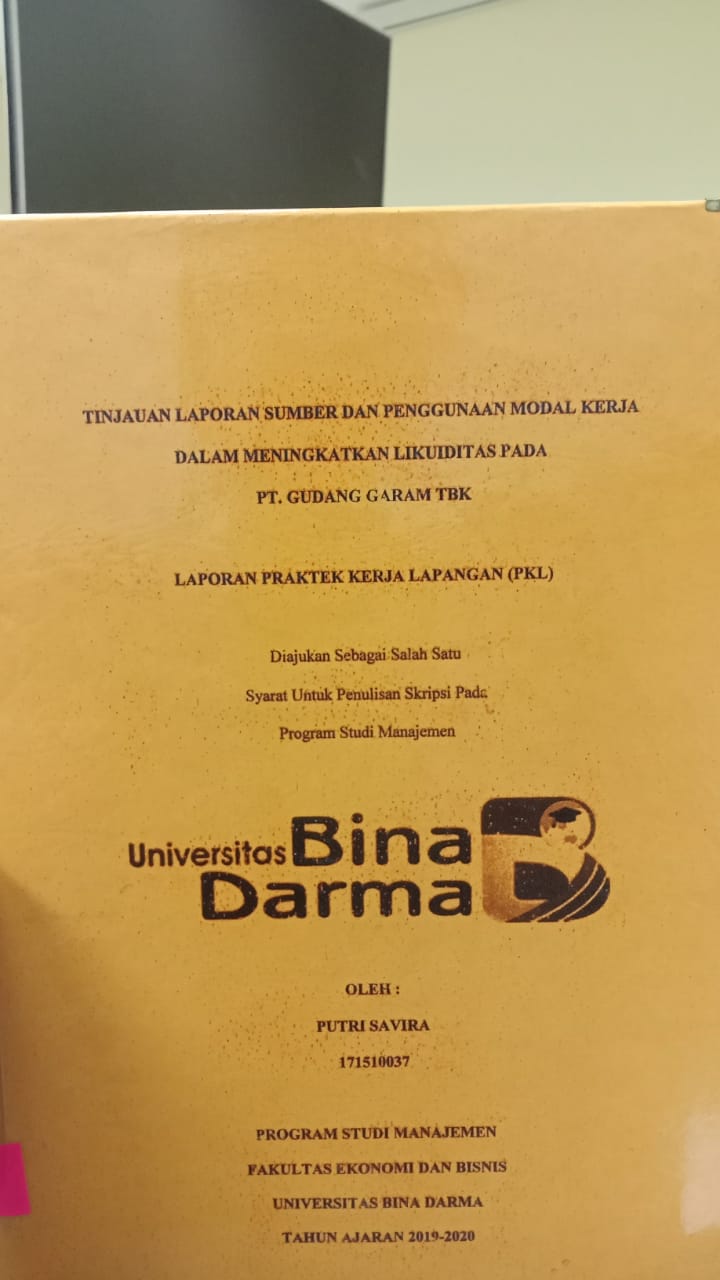 Cover TINJAUAN LAOPORAN DAN PENGGUNAAN MODAL KERJA DALAM MENINGKATKAN LIKUIDITAS PADA  PT GIDANG GARAM Tbk / PUTRI SAVIRA