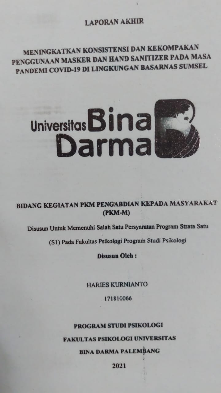 Cover MENINGKATKAN KONSISTENSI DAN KEKOMPAKAN PENGGUNAAN MASKER DAN HAND SANITIZER PADA MASA PANDEMI COVID-19 DI LINGKUNGAN BASARNAS SUMSEL / HARIES KURNIANTO