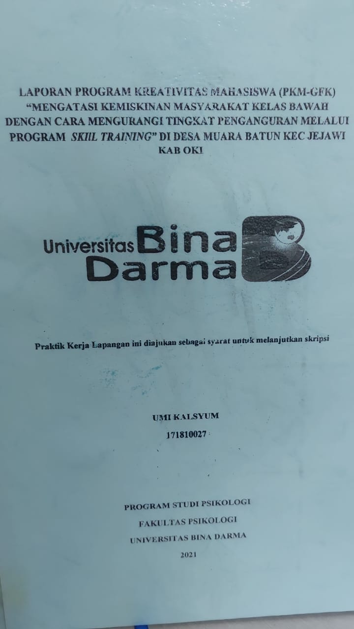 Cover MENGATASI KEMISKINAN MASYARAKAT KELAS BAWAH DENGAN MENGURAGI TINGKAT PENGANGGURAN MELALUI PROGRAM SKILL TRAINING DI DESA MUARA BATU KEC JEJAWI KAB OKI / UMI KALSYUM