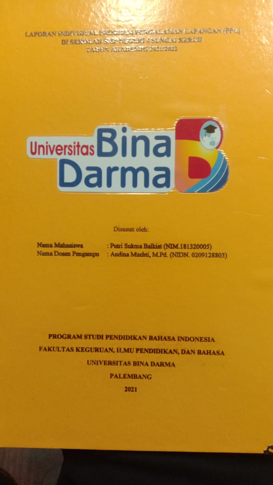 Cover LAPORAN INDIVIDU PROGRAM PENGALAMAN LAPANGAN (PPL) DI SEKOLAH SMP NEGERI 4 SUNGAI KERUH TAHUN AKADEMIK 2021/2022 / PUTRI SUKMA BAKIST