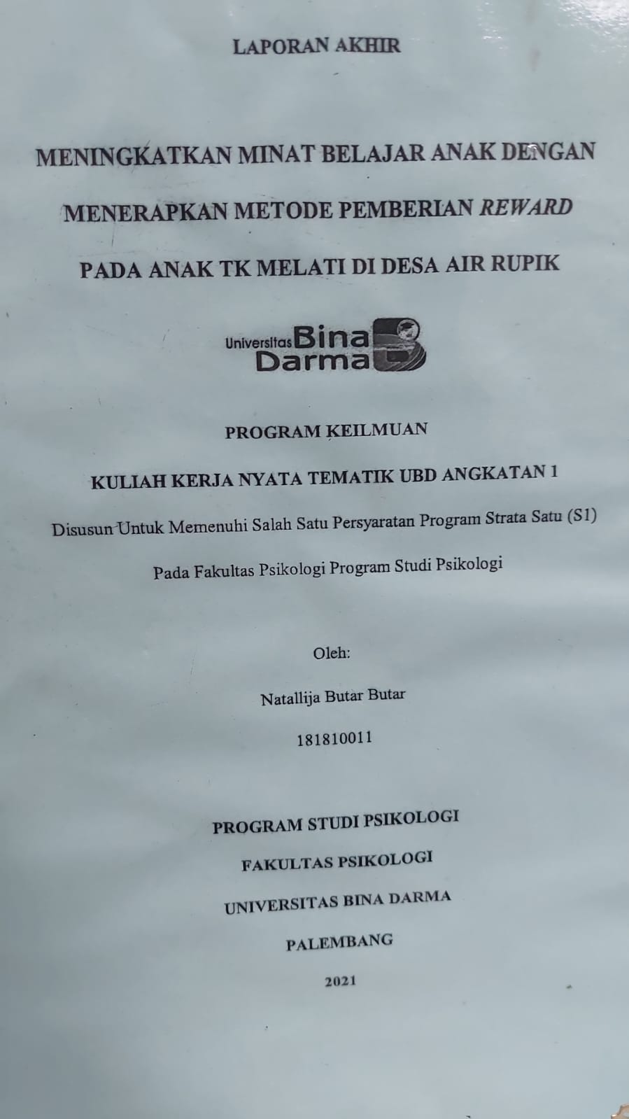 Cover MENINGKATKAN MINAT ANAK DENGAN MENERAPKAN METODE PEMBERIAN REWARD PADA ANAK TK MELATI DI DESA AIR RUPIK / NATALLIJA BUTAR BUTAR