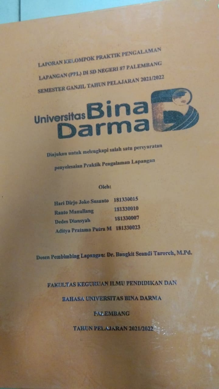 Cover LAPORAN KELOMPOK PRAKTIK PENGALAMAN (PPL) DI SD NEGERI 87 PALEMBANG SEMESTER GANJIL TAHUN PELAJARAN 2021/2022 / HARI DIRJO JOKO SUSANTO, DKK