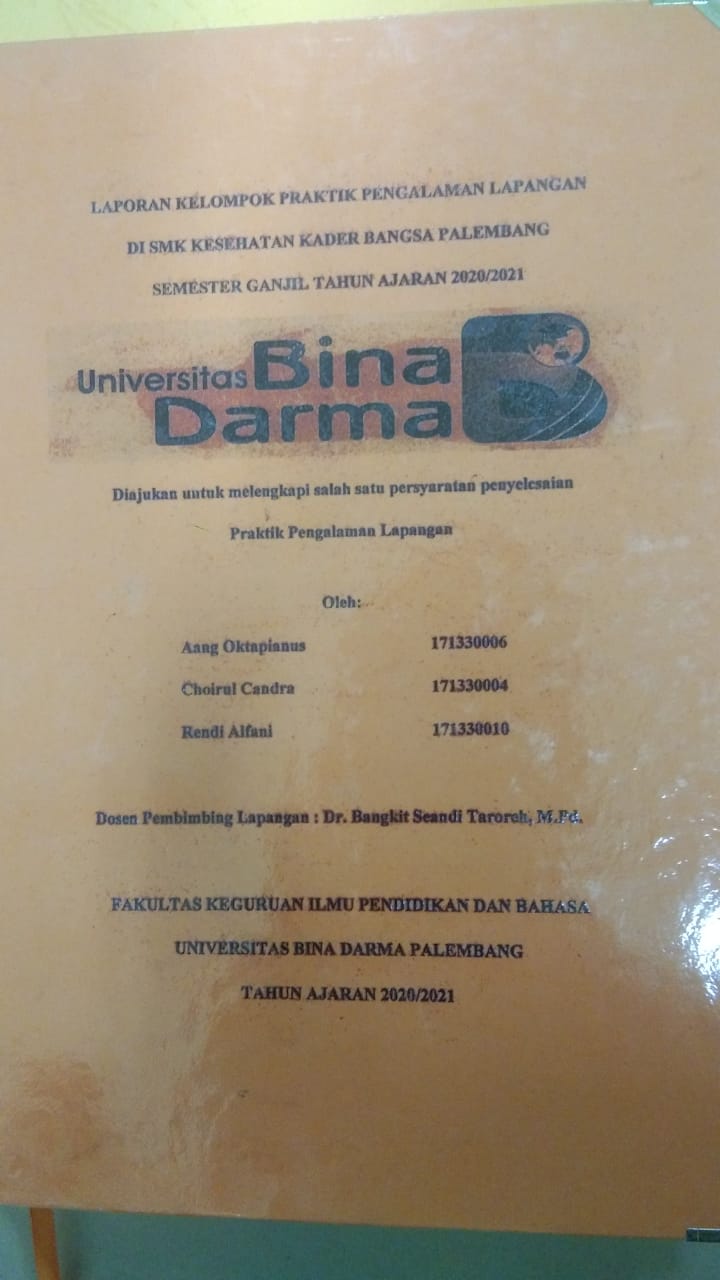 Cover LAPORAN KELOMPOK PRAKTIK PENGALAMAN LAPANGAN DI SMK KESEHATAN KADER BANGSA PALEMBANG SEMESTER GANJIL TAHUN AJARAN 2020/2021 / AANG OKTAPIANUS,DKK