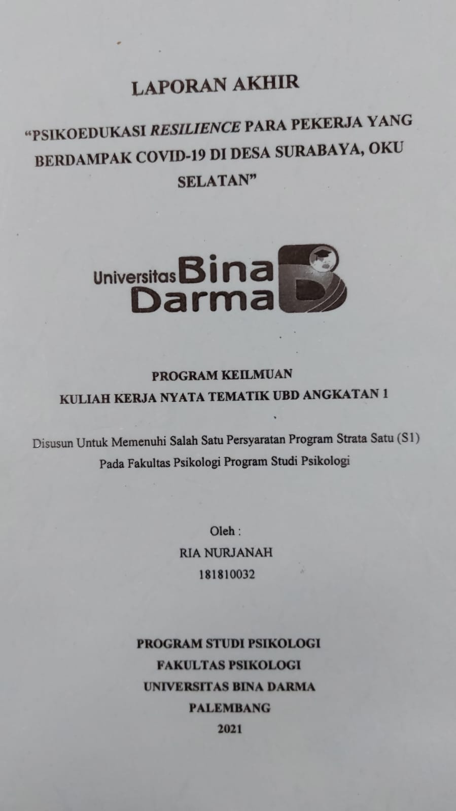 Cover PSIKOEDUKASI RESILIENCE PARA PEKERJA YANG ERDAMPAK COVID-19 DI DESA SURABAYA, OKU SELATAN / RIA NURJANAH