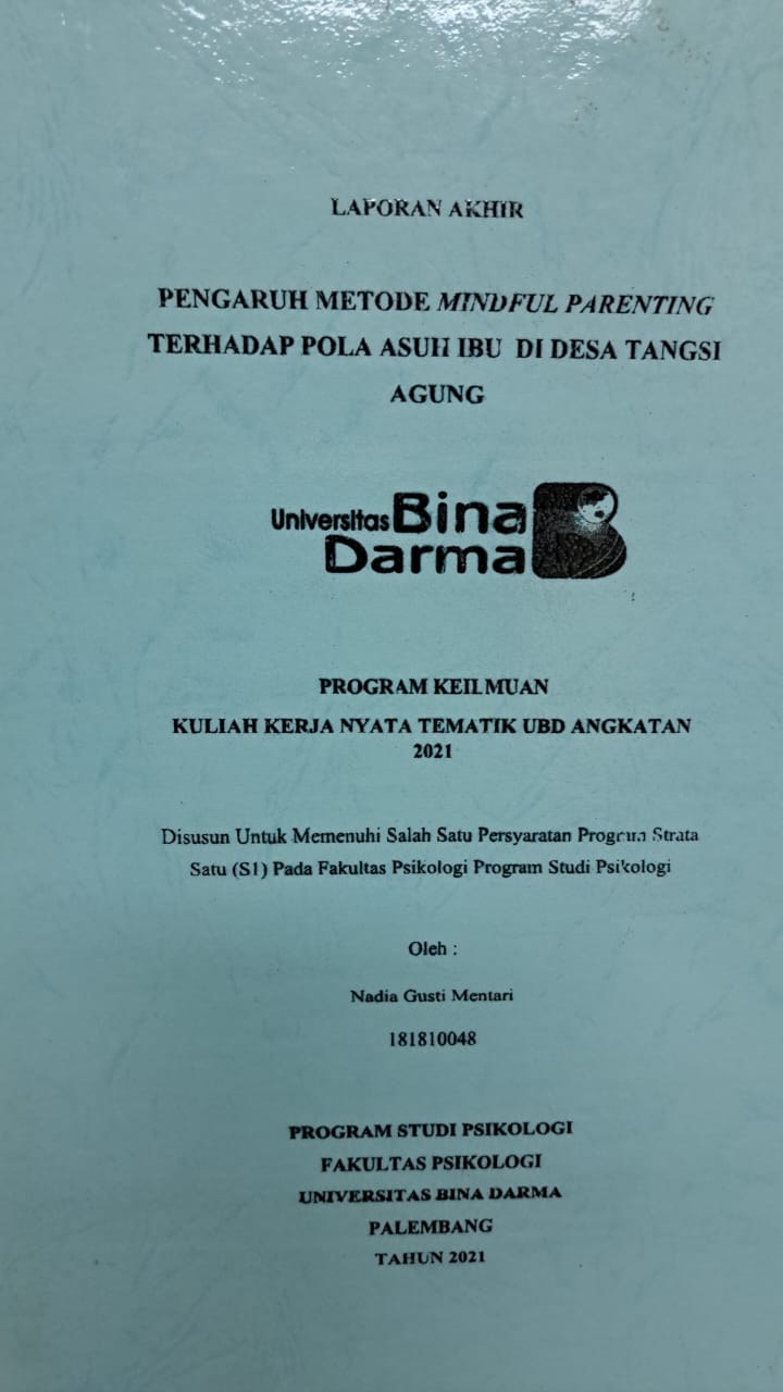 Cover PENGARUH METODE MINDFUL PARENTING TERHADAP POLA ASUH IBU DI DESA TANGSI AGUNG / NADIA GUSTI MENTARI