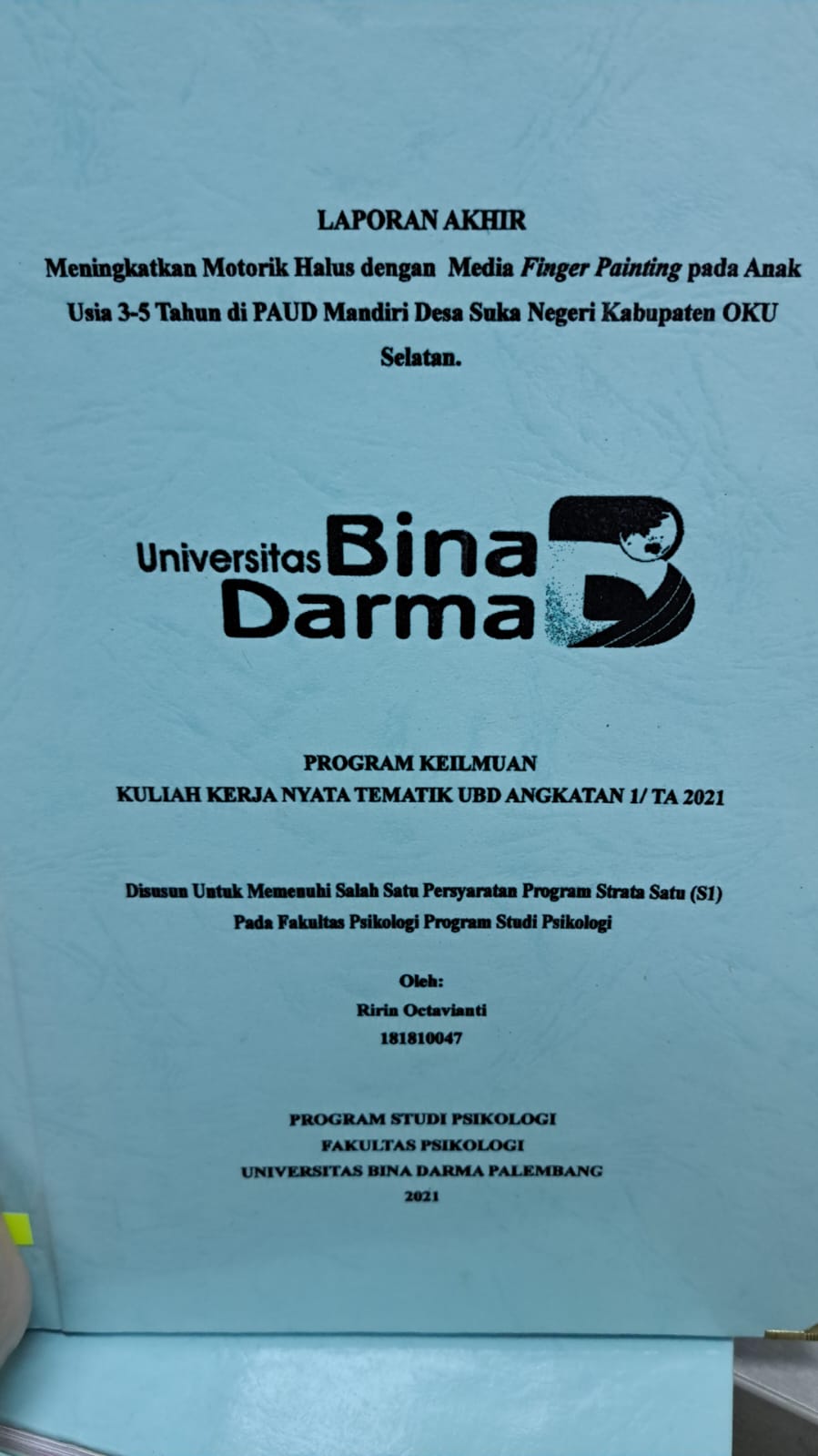 Cover MENINGKATKAN MOTORIK HALUS DENGAN MEDIA FINGER PAINTING PADA ANAK USIA 3-5 TAHUN DI PAUD MANDIRI DESA SUKA NEGERI KABUPATEN OKU SELATAN / RIRIN OCTAVIANTI