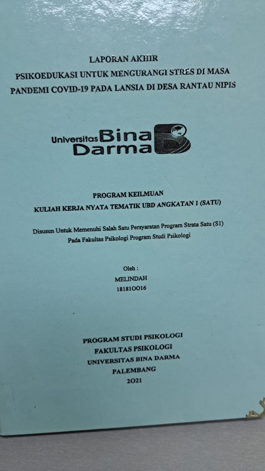 Cover PSIKOEDUKASI UNTUK MENGURANGI STRES DI MASA PANDEMI COVID-19 PADA LANSIA DI DESA RANTAU NIPIS / MELINDAH