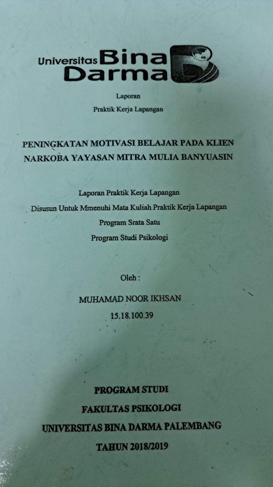 Cover PENINGKATKAN MOTIVASI BELAJAR PADA KLIEN NARKOBA YAYASAN MITRA MULIA BANYUASIN / MUHAMAD NOOR IKHSAN
