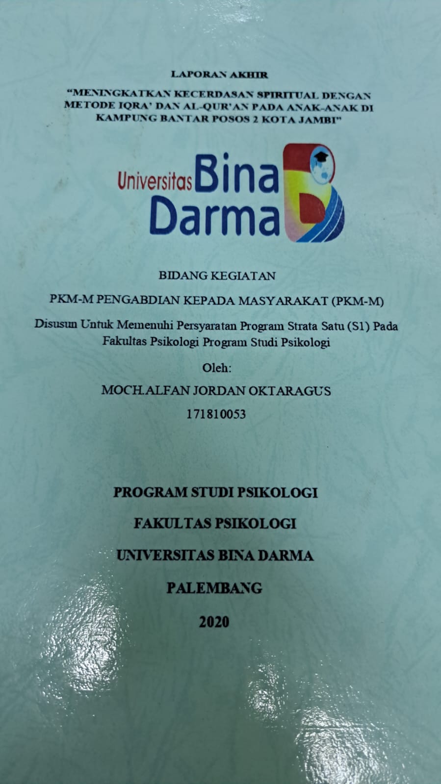 Cover MENINGKATKAN KECERDASAN SPIRITUAL DENGAN METODE IQRA' DAN AL - QUR'AN PADA ANAK - ANAK DI KAMPUNG BANTAR POSOS 2 KOTA JAMBI / MOCH.ALFAN JORDAN OKTARAGUS