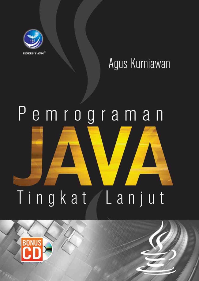 Cover PEMROGRAMAN JAVA TINGKAT LANJUT / Agus Kurniawan