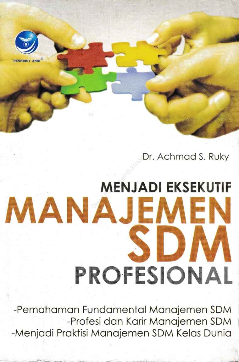 Cover MENJADI EKSEKUTIF MANAJEMEN SDM PROFESIONAL / Achmad S. Ruky