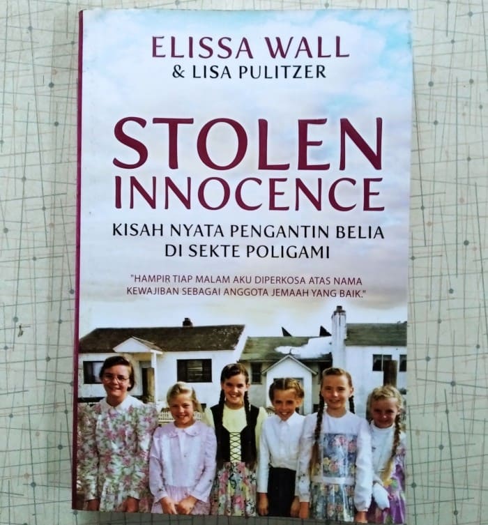 Cover STOLEN INNOCENCE :  Kisah Nyata Pengantin Belia di Sekte Poligami / Elissa Wall