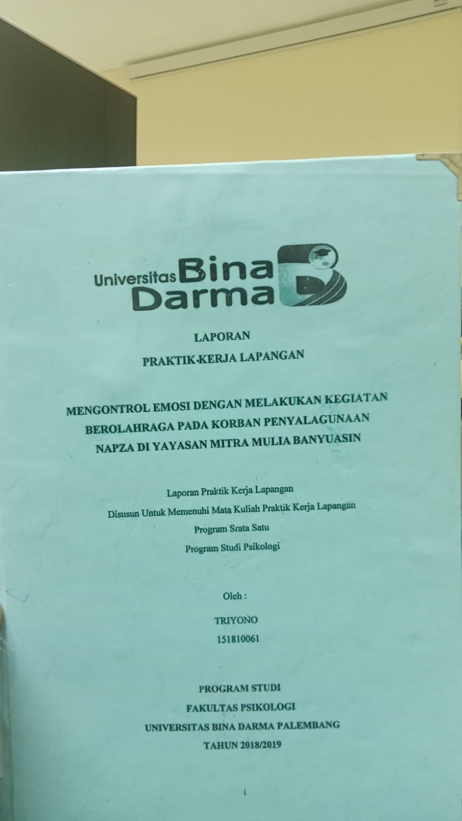 Cover MENGONTROL EMOSI DENGAN MELAKUKAN KEGIATAN BEROLAHRAGA PADA KORBAN PENYALAHGUNAAN NAPZA DI YAYASAN MITRA MULIA BANYUASIN / TRIOYONO