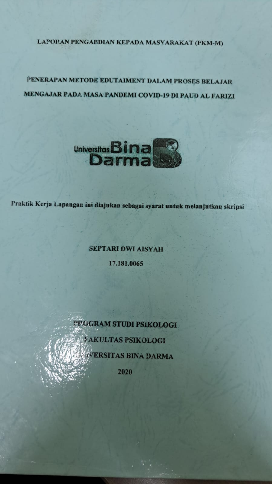 Cover PENERAPAN METODE EDUTAIMENT DALAM PROSES BELAJAR MENGAJARKAN PADA MASA PANDEMI MASA PANDEMI COVID-19 DI PAUD ALFARIZI / SEPTARI DWI AISYAH