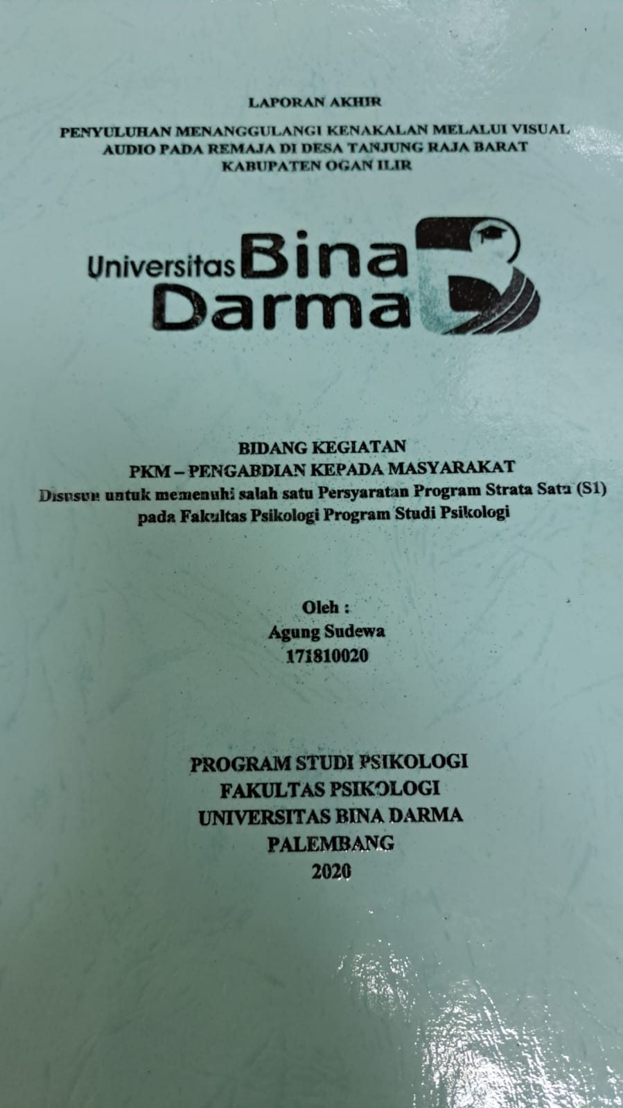Cover PENYULUHAN MENANGGULANGI KENAKALAN MELALUI VISUAL AUDIO PADA REMAJA DI DESA TANJUNG RAJA BARAT KABUPATEN OGAN ILIR / AGUNG SUDEWA