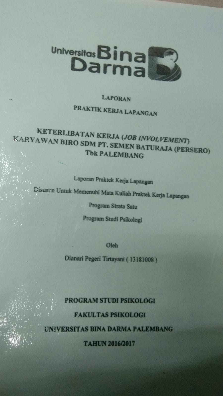 Cover KETERLIBATAN KERJA (JOB INVOLVEMENT) KARYAWAN BIRO SDM PT. SEMEN BATURAJA (PERSERO) TBK PALEMBANG / DIANARI PEGERI TIRTAYANI
