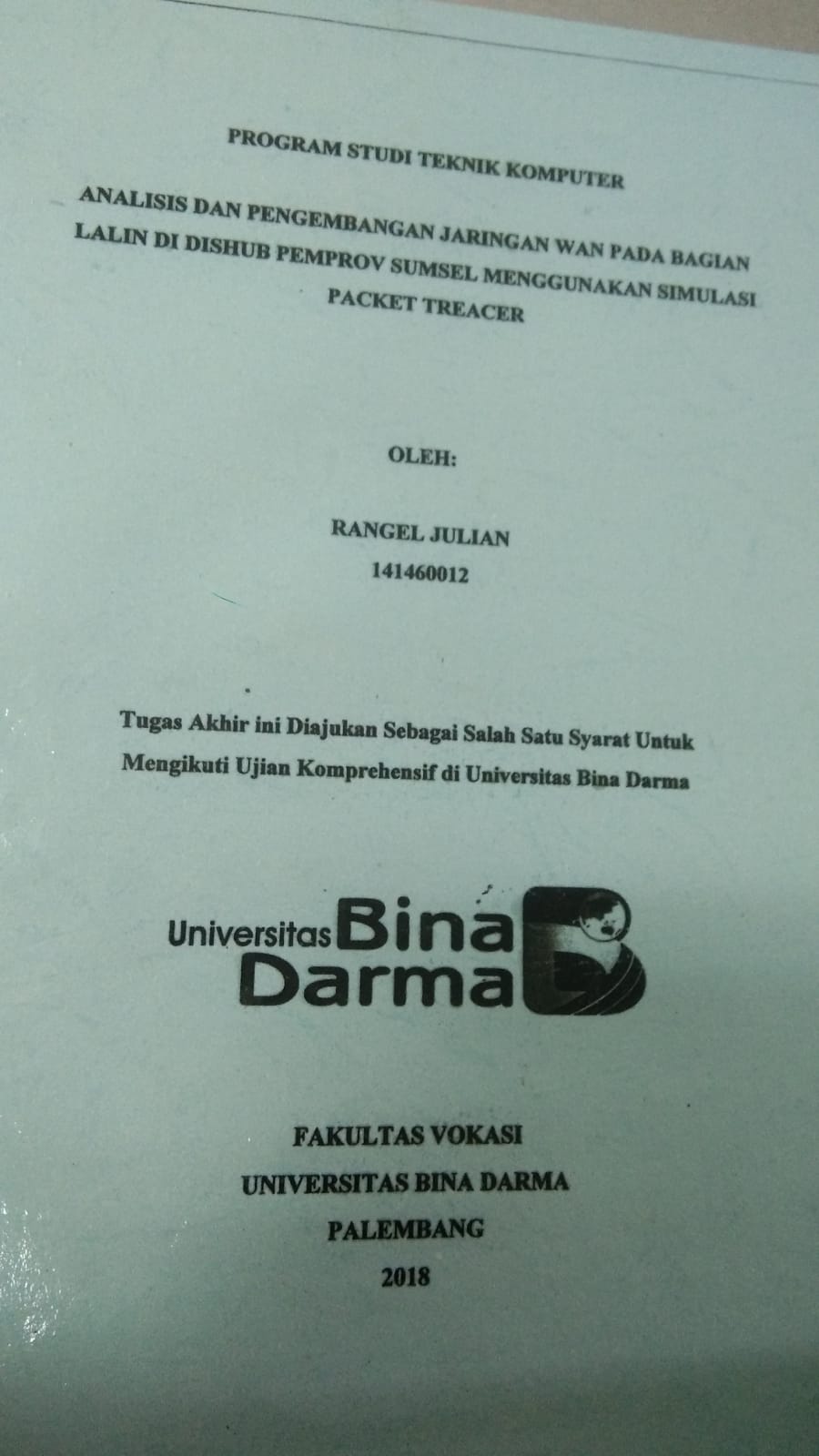 Cover ANALISIS DAN PENGEMBANGAN JARINGAN WAN PADA BAGIAN LALIN DI DISHUB PEMPROV SUMSEL MENGGUNAKAN SIMULASI PACKET TREACER / RANGEL JULIAN