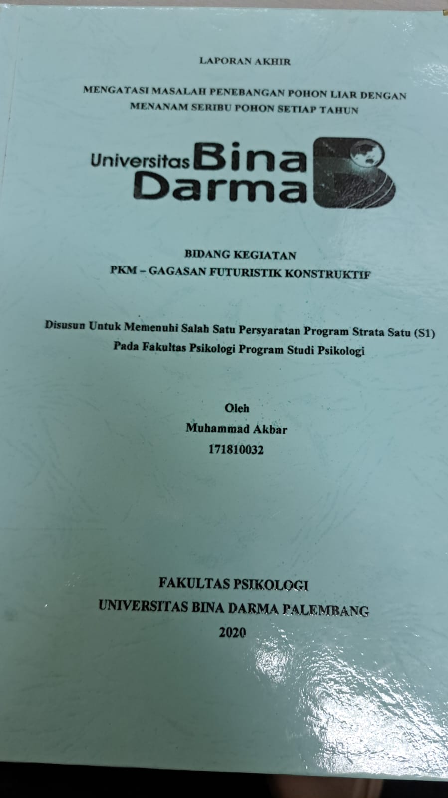 Cover MENGATASI MASALAH PENEBANGAN POHON LIAR DENGAN MENANAM SERIBU POHON SETIAP TAHUN / MUHAMMAD AKBA