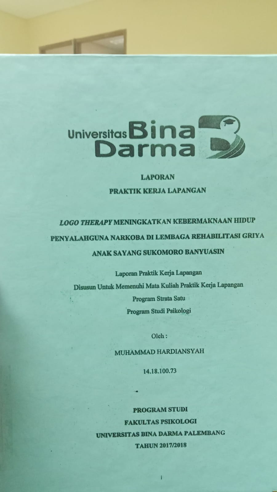 Cover LOGO THERAPY MENINGKATKAN KEBERMAKNAAN HIDUP PENYALAHGUNAAN NARKOBA DI LEMBAGA REHABILITAS GRIYA ANAK SAYANG SUKOMORO BANYUASIN / MUHAMMAD HARDIANSYAH