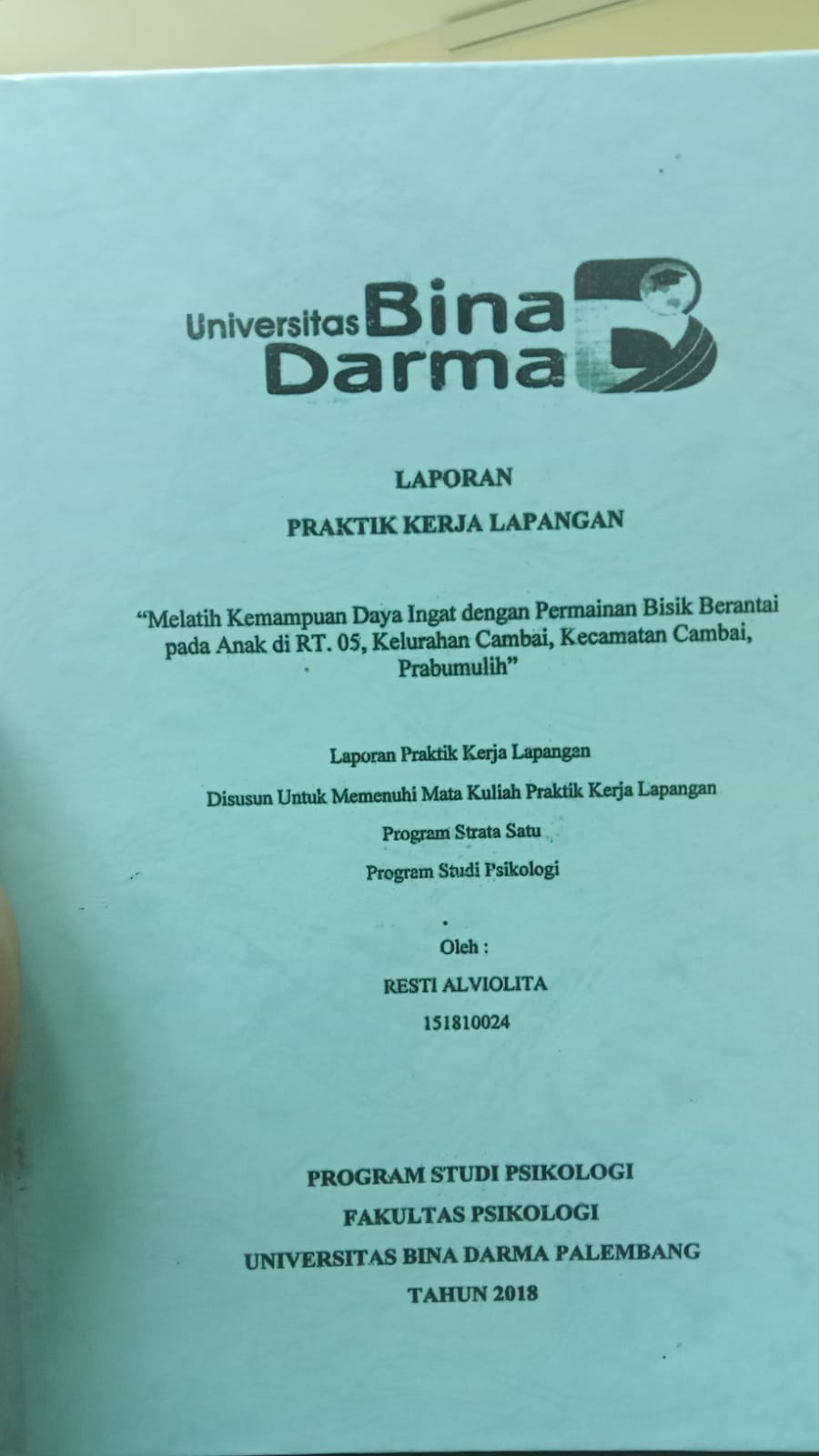 Cover MELATIH KEMAMPUAN DAYA INGAT DENGAN PERMAINAN BISIK BERANTAI PADA ANAK DI RT .05 KELURAHAN CAMBAI PRABUMULIH / RESTI ALVIOLITA