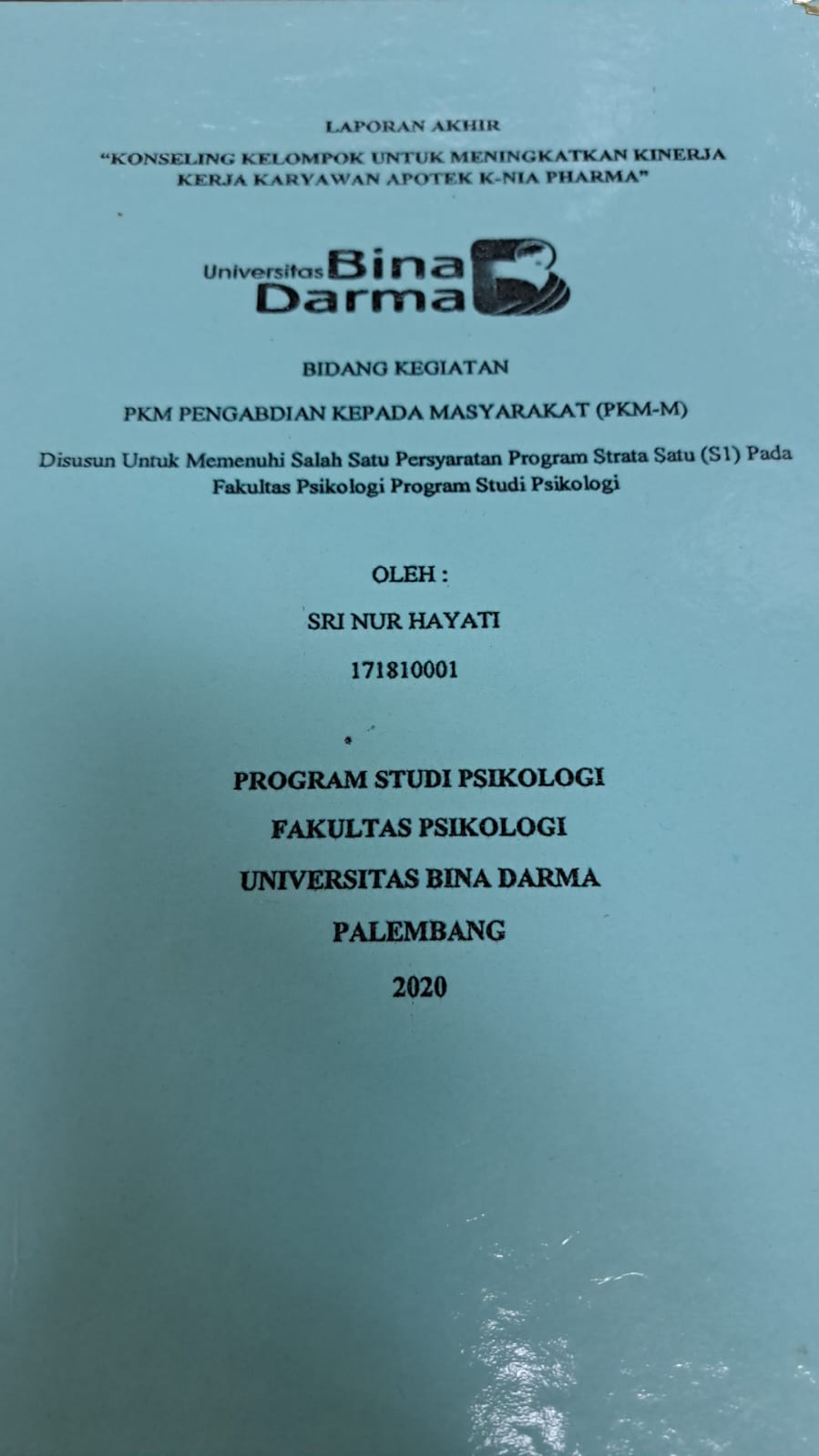 Cover KONSELING KELOMPOK UNTUK MENINGKATKAN KINERJA KARYAWAN APOTEK K-NIA PAHMA / SRI NUR HAYATI