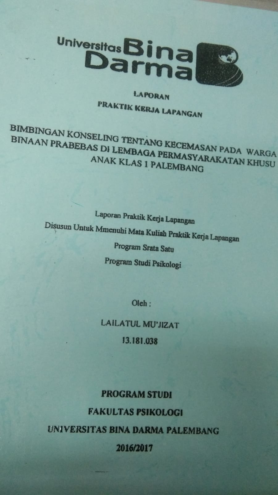 Cover BIMBINGAN KONSELING TENTANG KECEMASAN PADA WARGA BINAAN PRABEBAS DI LEMBAGA PERMASYARAKATAN KHUSU ANAK KLAS 1 PALEMBANG / LAILATUL MU'JIZAT