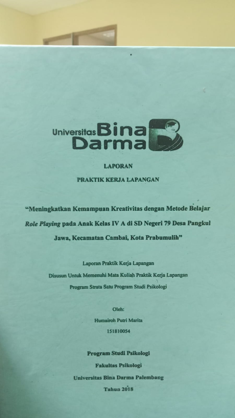 Cover MENIGKATKAN KEMAMPUAN KREATIVITAS DENGAN METODE BELAJAR ROLE PLAYING PADA ANAK KELAS IV A DI SD NEGERI 79 DESA PANGKUL JAWA KECAMATAN CAMBAI KOTA PRABUMULIH / HUAMAIROH PUTRI MARITA