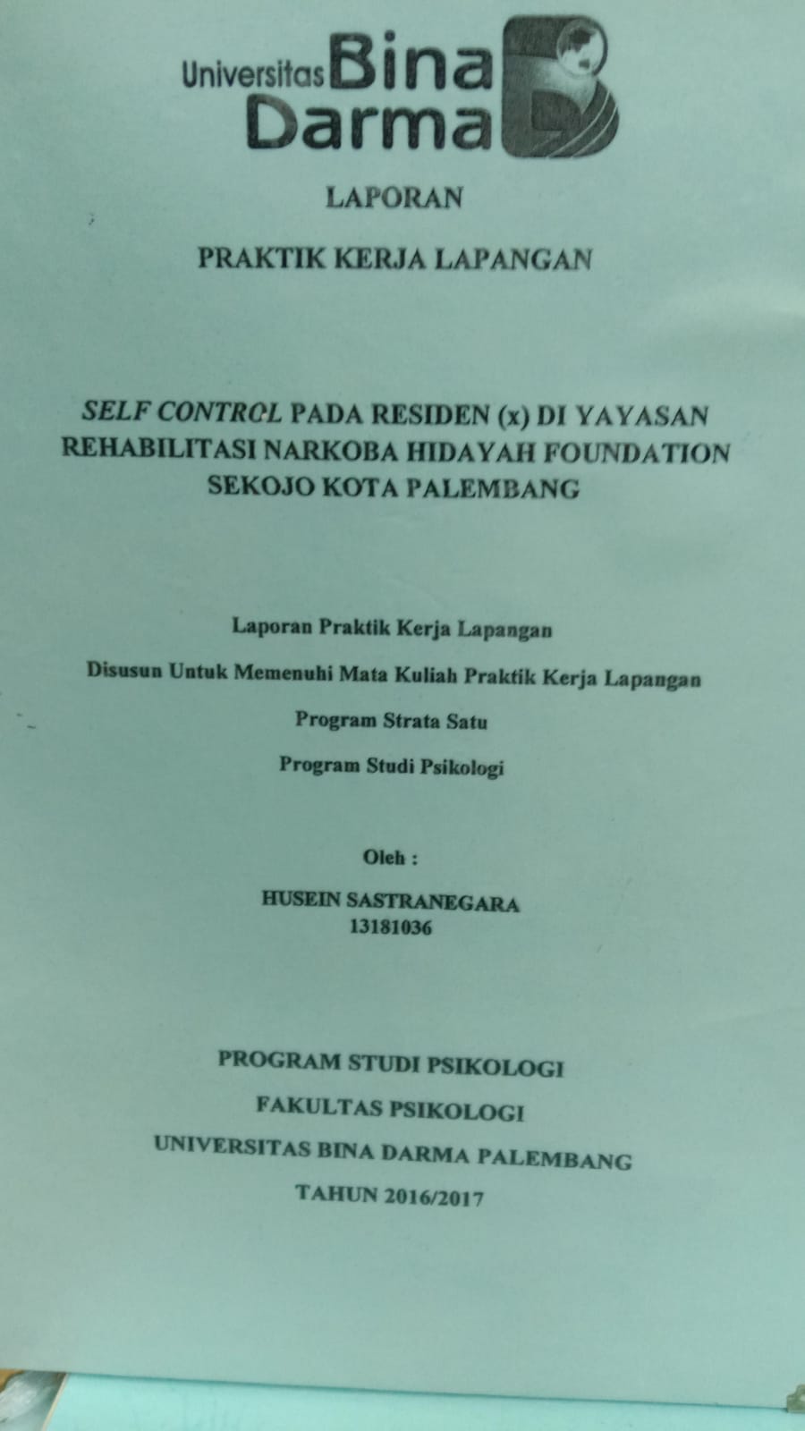 Cover SELF CONTROL PADA RESIDEN (X) DI YAYASAN REHABILITAS NARKOBA HIDAYAH FOUNFATION SEKOJO KOTA PALEMBANG / HUSEN SASTRANEGARA