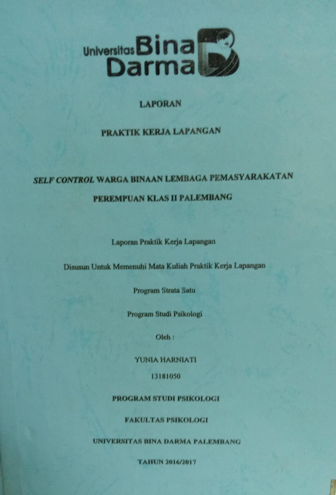 Cover SELF CONTROL WARGA BINAAN LEMBAGA PEMASYARAKATAN PEREMPUAN KLAS II PALEMBANG / YUNIA HARNIATI