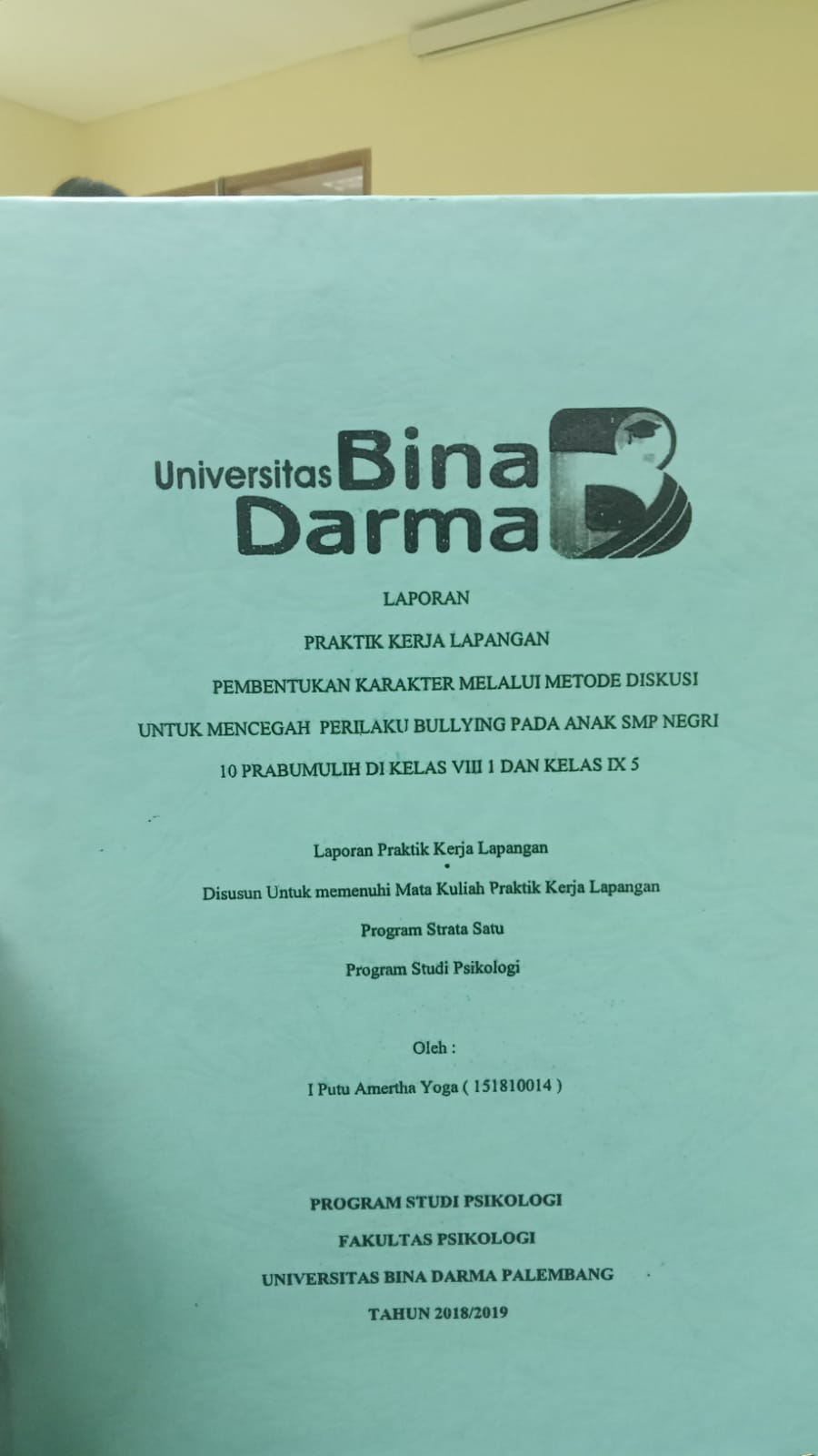 Cover PEMBENTUKAN KARAKTER MALUI METODE DISKUSI UNTUK MENCEGAH PRILAKU BULLYING PADA ANAK SMP NEGRI 10 PRABUMULIH DI KELAS VIII 1 KELAS IX 5 / I PUTU AMERTHA YOGA