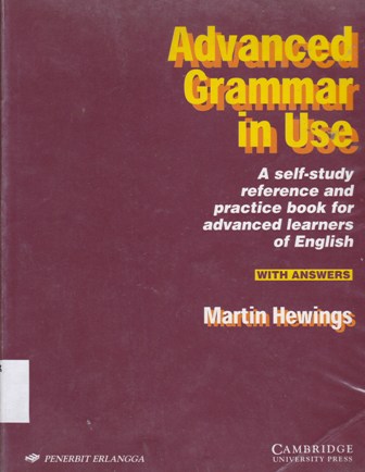 Cover ADVANCED GRAMMAR IN USE :  A self-study reference and practice book for advanced learners of English With Answer / Martin Hewings