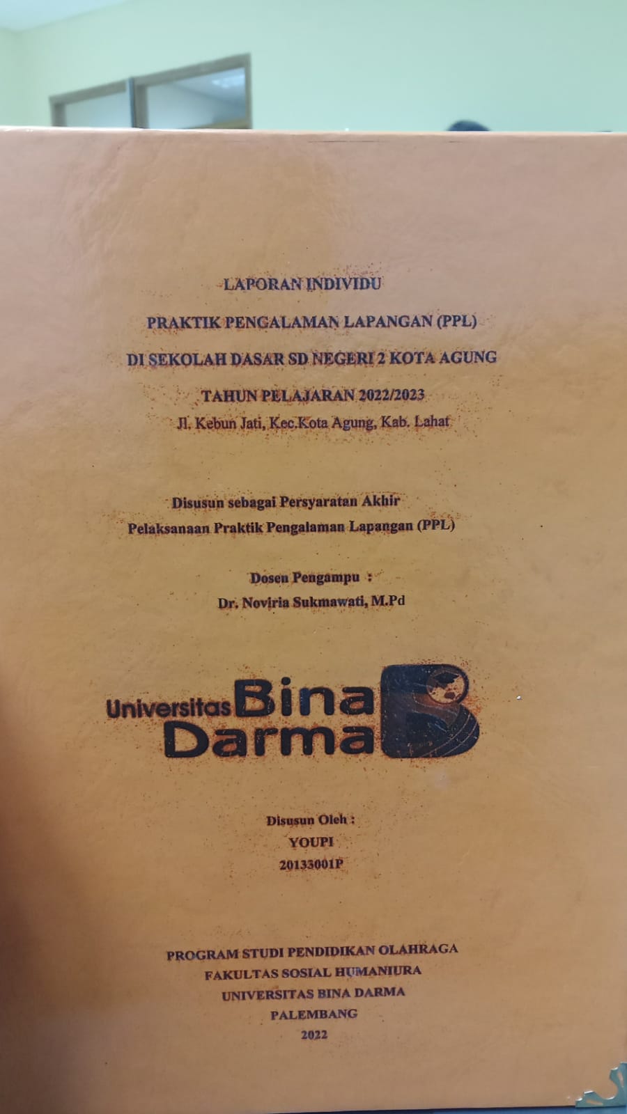 Cover PRAKTIK LAPANGAN (PPL) DI SEKOLAH DASAR NEGERI 2 KOTA AGUNG  TAHUN AJARAN 2022/2023 JL KEBUN JATI KEC KOTA AGUNG KAB LAHAT / YOUPI