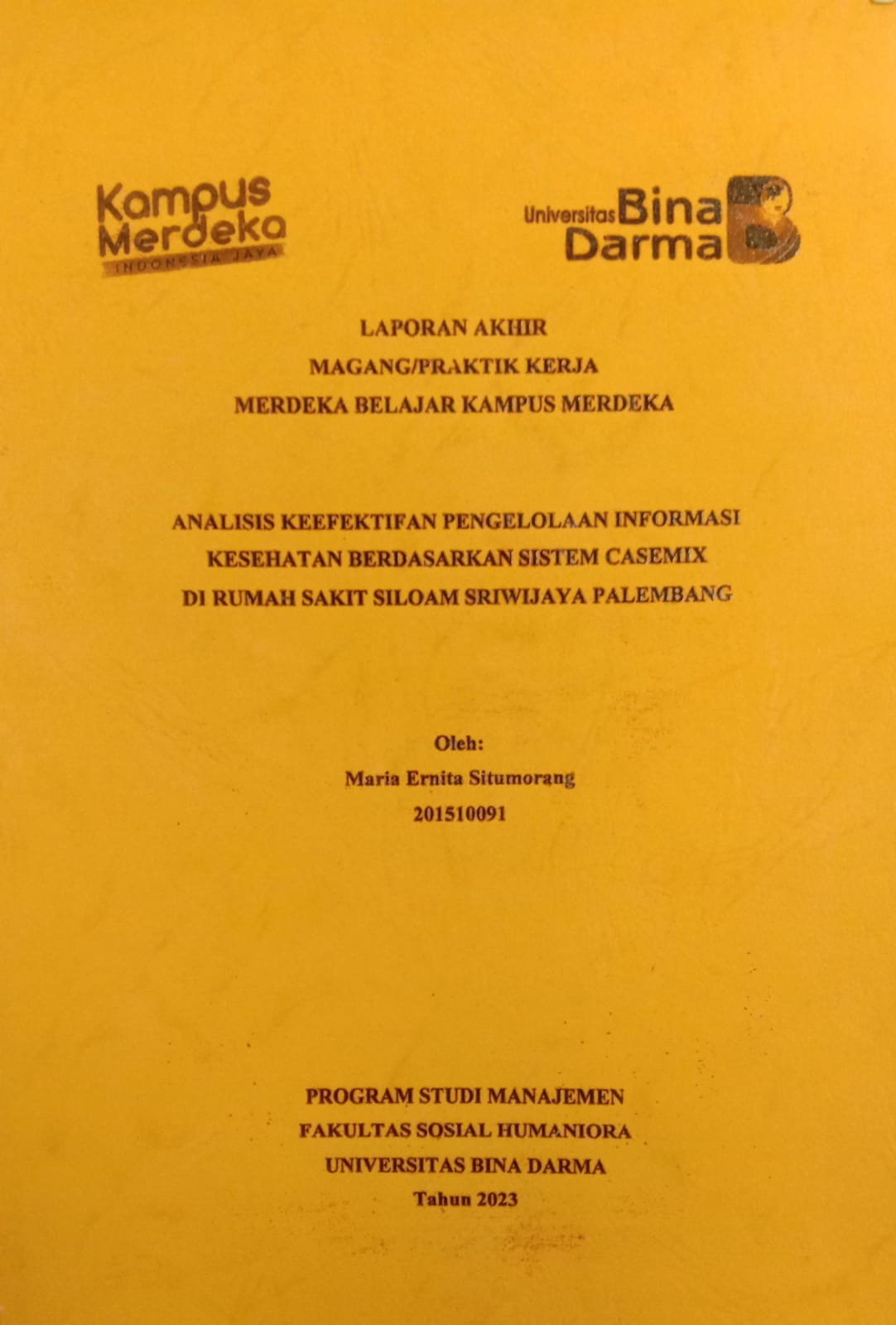 Cover ANALISIS KEEFEKTIFAN PENGELOLAAN INFORMASI KESEHATAN BERDASARKAN SISTEM CASEMIX DI RUMAH SAKIT SILOAM SRIWIJAYA PALEMBANG / MARIA ERNITA SITUMORANG