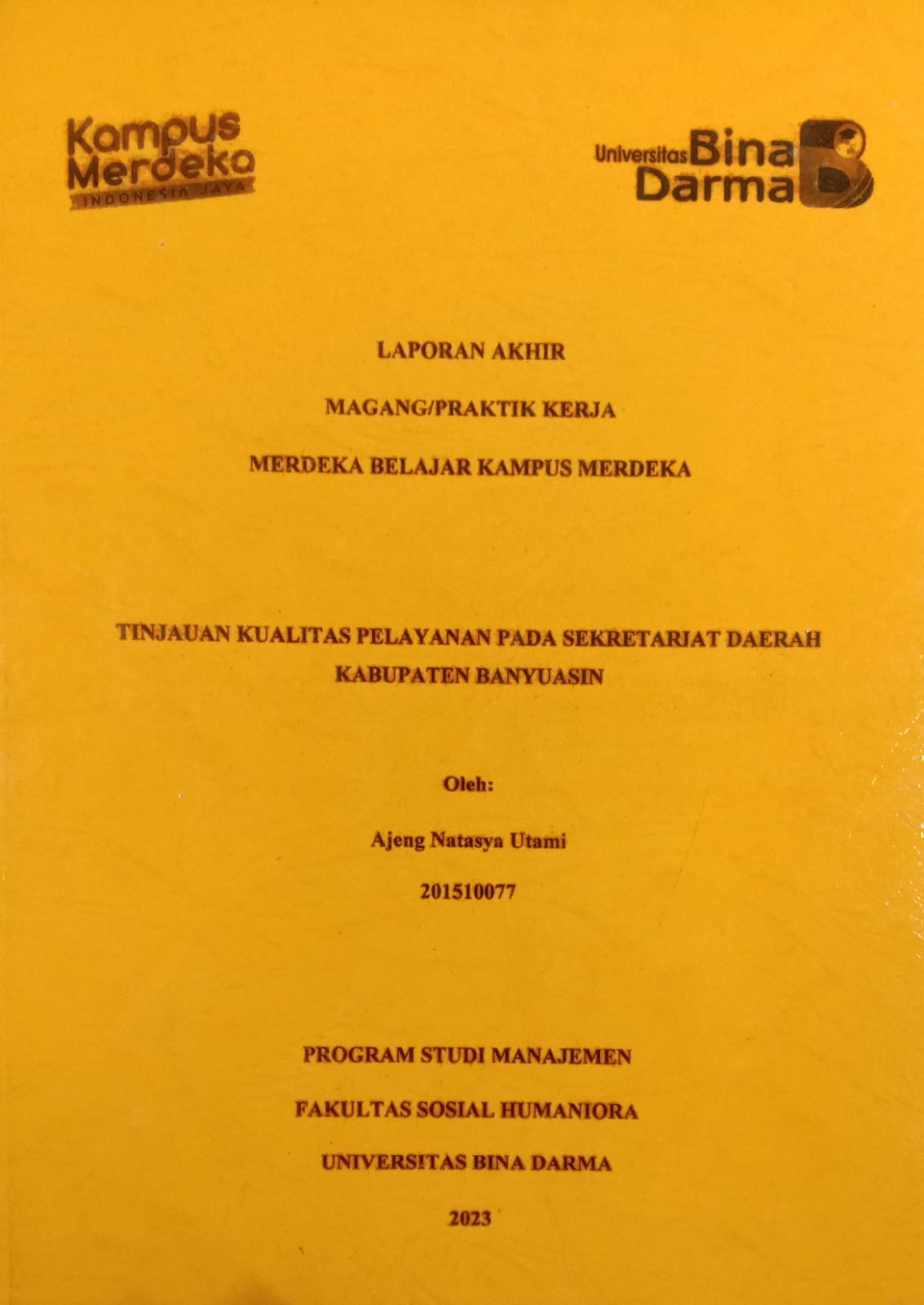 Cover TINJAUAN KUALITAS PELAYANAN PADA SEKRETARIAT DAERAH KABUPATEN BANYUASIN / AJENG NATASYA UTAMI