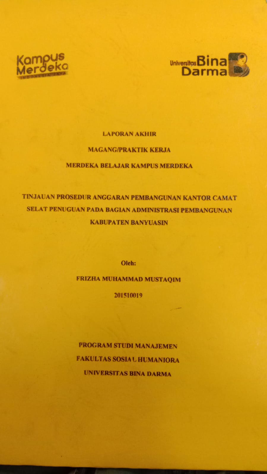Cover TINJAUAN PROSEDUR ANGGARAN PEMBANGUNAN KANTOR CABANG CAMAT SELAT PEGUNUNGAN PADA BAGIAN ADMINISTRASI PEMBANGUNAN KABUPATEN BANYUASIN / FRIZHA MUHAMMAD MUSTAQIM