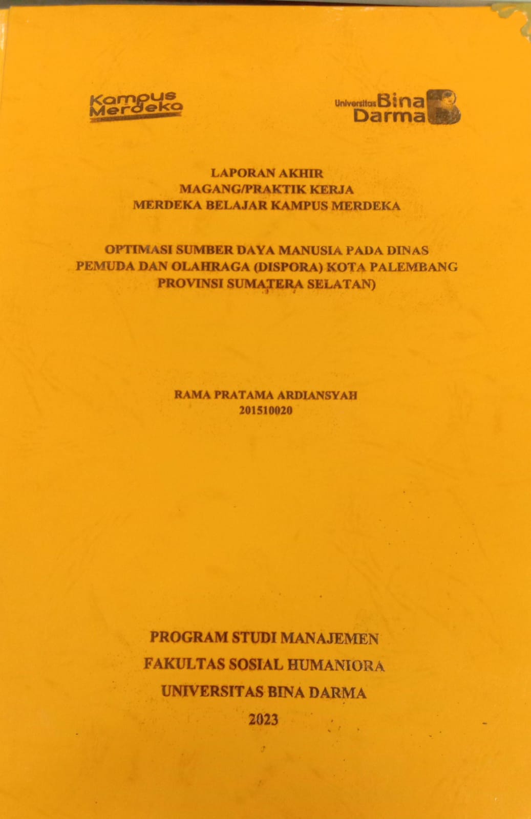 Cover OPTIMASI SUMBER DAYA MANUSIA PADA DINAS PEMUDA DAN OLAHRAGA (DISPORA KOTA PALEMBANG PROVINSI SUMATERA SELATAN) / RAMA PRATAMA ARDIANSYAH