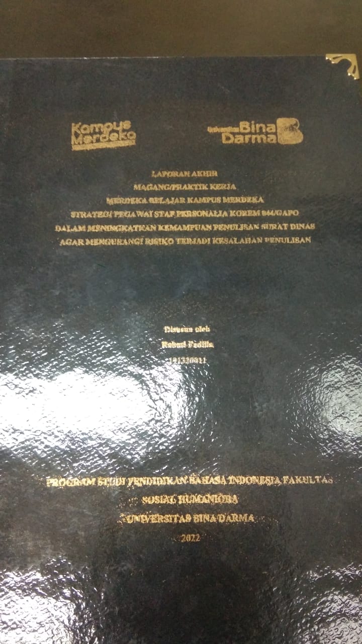 Cover LAPORAN AKHIR MAGANG/PRAKTIK KERJA MBKM STRATEGI  PEGAWAI STAF PRSONALIA KOREM 044/GAPO DALAM MENINGKATKAN KEMAMPUAN PENULISAN SURAT DINAS AGAR MENGURANGI RISIKO TERJADI KESALAHAN PENULISAN / RAHMI FADILLA