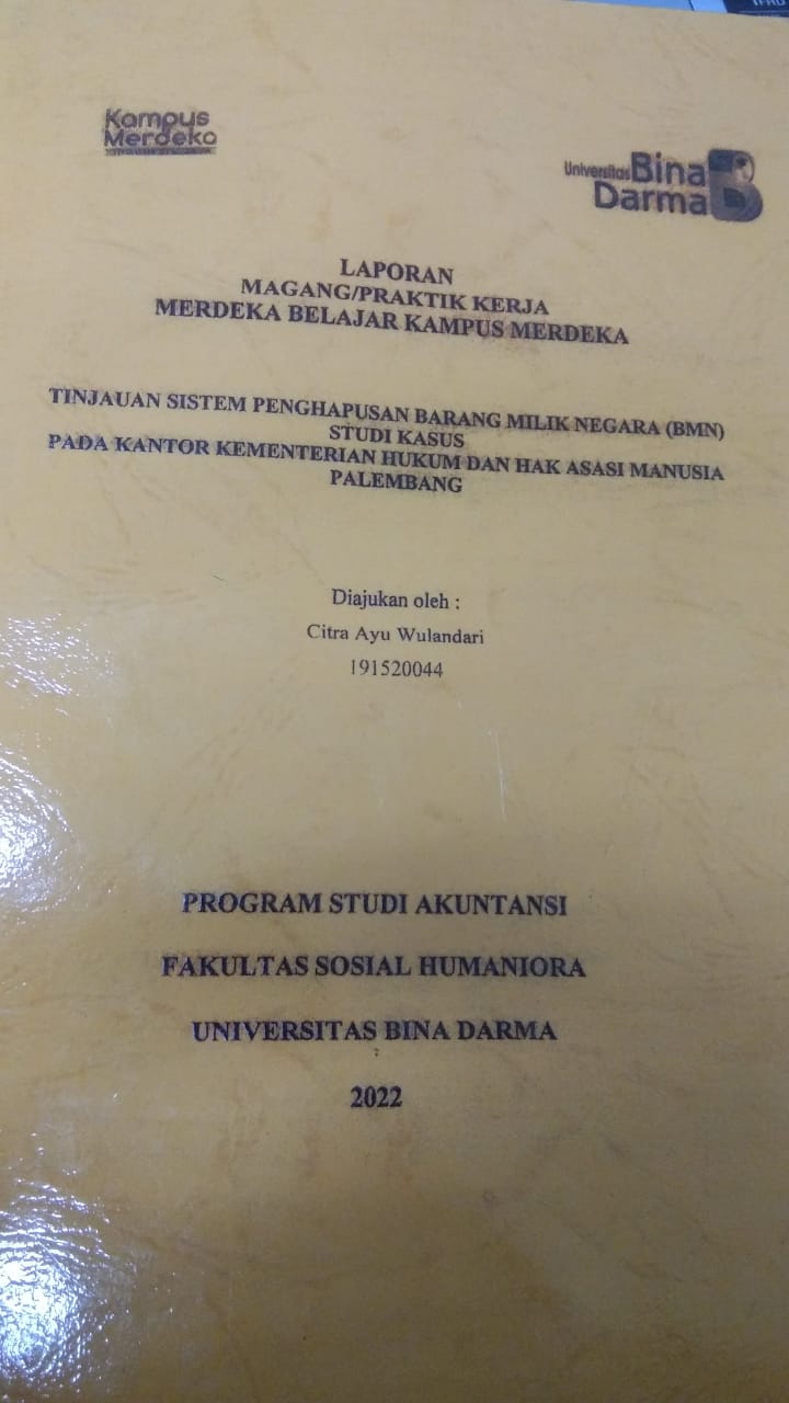 Cover TINJAUAN SISTEM PENGHAPUSAN BARANG MILIK NEGARA (BMN) STUDI KASUS PADA KANTOR KEMENTRIAN HUKUM DAN HAK ASASI MANUSIA PALEMBANG / CITRA AY WULANDARI